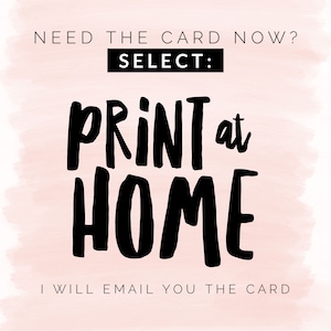 K&ouml;nnte beinhalten: Ein rosa Hintergrund mit wei&szlig;em Text, der "NEED THE CARD NOW? SELECT: PRINT at HOME I WILL EMAIL YOU THE CARD" lautet.