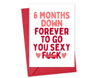 6 Month Anniversary Gift for Boyfriend - 6 Month Anniversary Card for Girlfriend Funny Dating Anniversary Six Month Anniversary Gifts Dirty