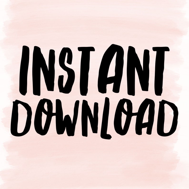 May include: Black text on a pink background that reads "INSTANT DOWNLOAD".