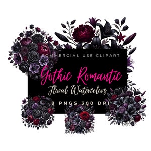 Pode incluir: Um conjunto de 8 imagens digitais de clipart que apresentam buquês florais góticos românticos em tons de preto, bordô e roxo. Os buquês são compostos por rosas, lírios e outras flores. O texto "Gothic Romantic Floral Watercolors 8 PNGs 300 DPI" é exibido em um fundo preto.