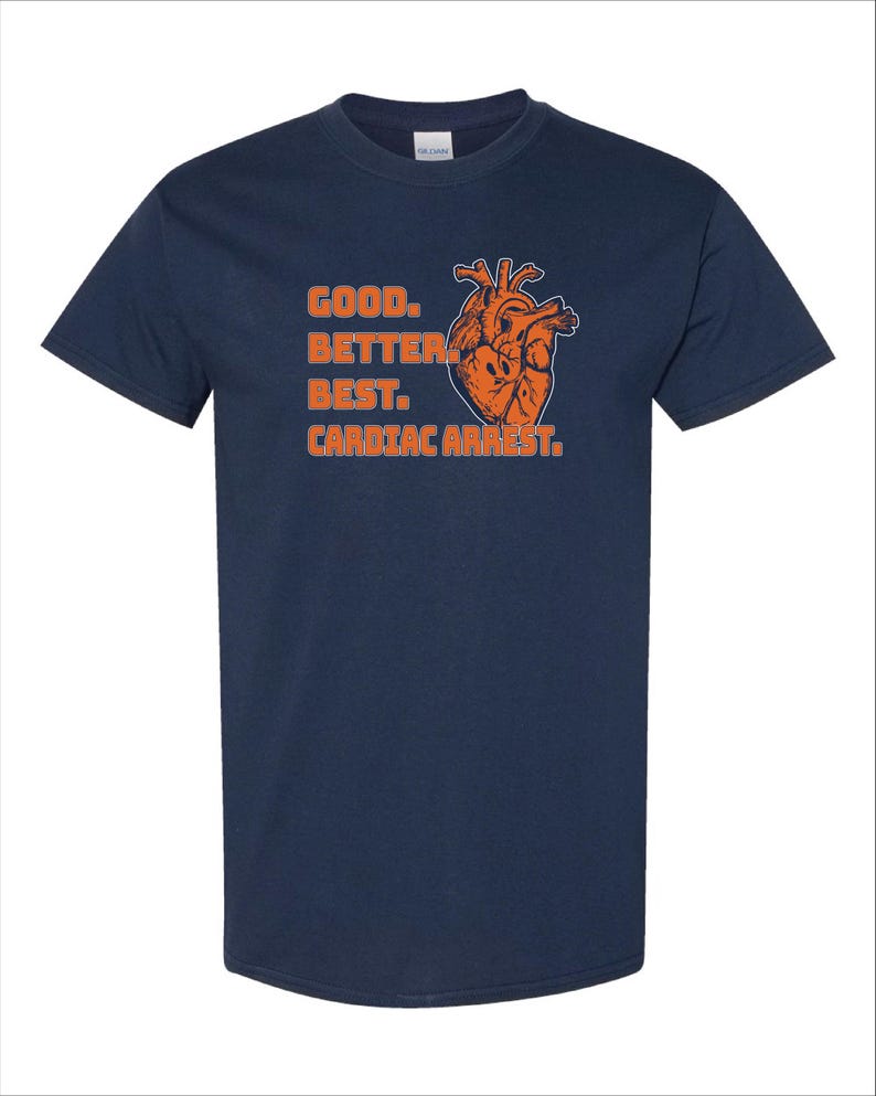 Good Better Best Cardiac Arrest - Chicago Football Shirt - Etsy