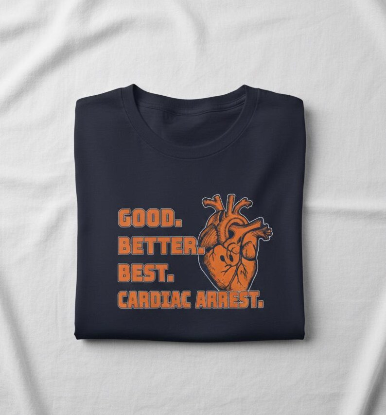 Good Better Best Cardiac Arrest - Chicago Football Shirt - Etsy