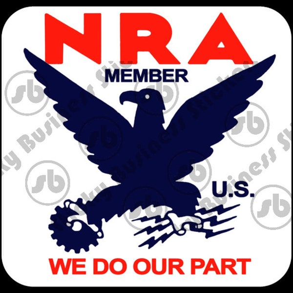 NRA Roosevelt's New Deal National Recovery Administration 3 inch Vinyl Sticker