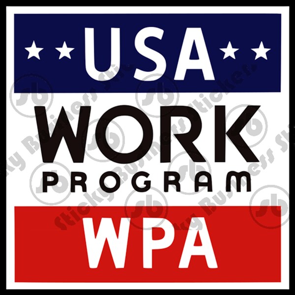 WPA Roosevelt's New Deal Works Progress Administration 3 inch Vinyl Sticker