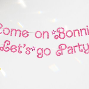 Personalized Come On Retro Dolly Let's Go Party Banner Kit - Birthday and Bachelorette Party Decor