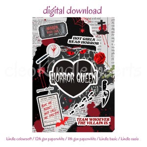 May include: Digital download featuring a collage of horror-themed elements. Includes a ticket, a magnifying glass with a bloody handprint, a heart with "HORROR QUEEN", and the text "HOT GIRLS READ HORROR". Also includes a rose and a knife.
