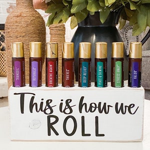 This Is How We Roll ~ Essential Oil Block ~ Oil Storage ~ Oil Shelf ~ Roller Bottle ~ 8 hole ~ Young Living ~ Team gifts