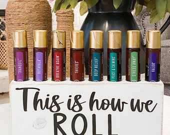 This Is How We Roll ~ Essential Oil Block ~ Oil Storage ~ Oil Shelf ~ Roller Bottle ~ 8 hole ~ Young Living ~ Team gifts