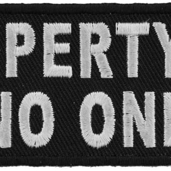 Property of No One Patch - 4x1.5 inch – Funny Embroidered Patch Appliqué Craft Supply
