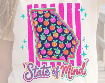 Georgia State of Mind PNG, Neon Georgia Peach Shirt, Preppy Southern Sublimation, Bold Georgia Girl Graphic Tee PNG, Maximalist State Pride