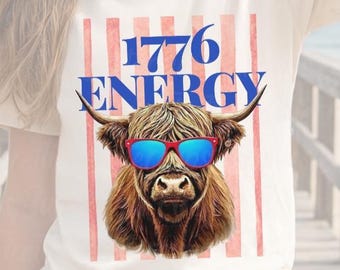 1776 Energy Shirt PNG, Funny 4th of July Cow Design, Patriotic Highland Cow, USA Independence Day Graphic, Trendy Summer Tee Design