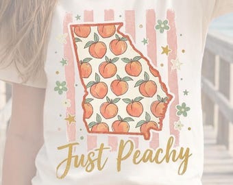 Just Peachy PNG, Georgia Peach Shirt Design, Southern Girl Sublimation, Vintage Peach Graphic Tee PNG, Georgia State Shirt, Retro Southern
