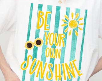 Be Your Own Sunshine PNG, Retro Summer Quote Design, Sunflower Sunglasses Graphic, Trendy Tween Teen Wall Art, Shirt Design Download