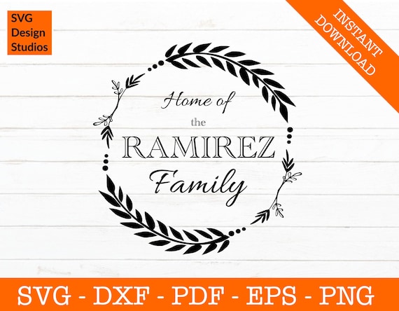 Home of the Ramirez Family Svg, Welcome Svg, Farmhouse Svg, Kitchen Svg, Family Name, Surname, Last Name, Monogram Svg, Cutting Board