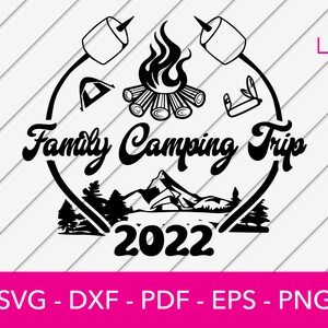 May include: Black and white illustration of a family camping trip with a campfire, tent, mountains, and the text "Family Camping Trip 2022".