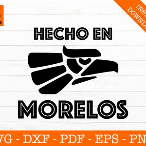 Hecho en Morelos Svg, Mexico Flag Svg, Mexican svg, Mexico Svg, Mexico Flag Clipart - Cut File - PNG - DXF - Cricut - Vector - Design