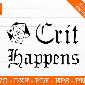 D&D Svg, Crit Happens Svg, Role Playing Svg, Dice Svg, D20, Critical Hit, Crit, Gamer Svg, Cut File - PNG - DXF - Cricut - Vector Clipart