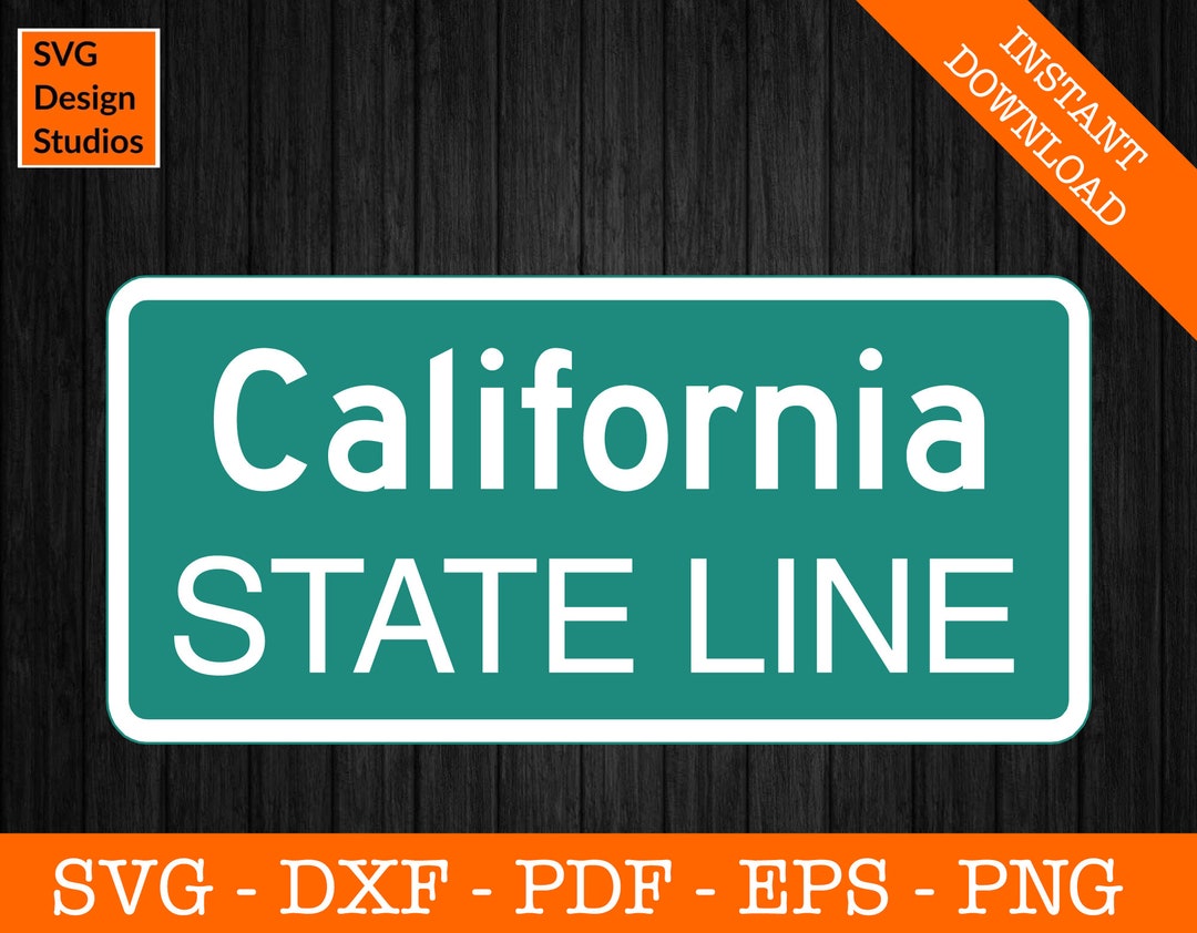 California Svg, California State Line Svg, California Sign Svg