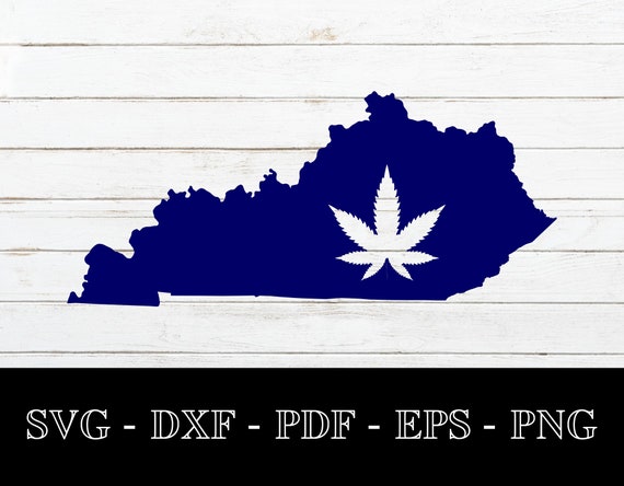 kentucky marijuana state svg file, weed, hemp, cut file, download, clipart, SVG PDF PNG - Cricut and Silhouette Cut Files - Commercial Use