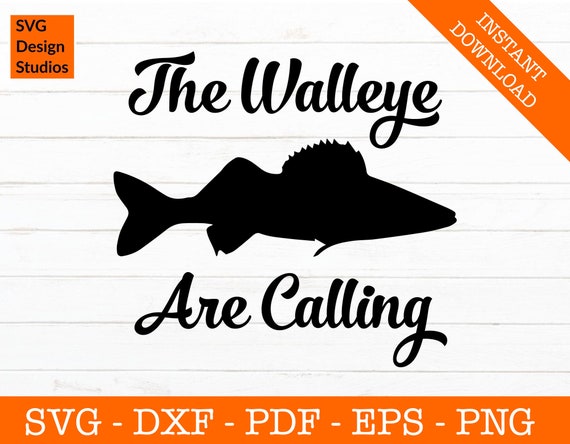 Walleye Are Calling Svg, Fishing Svg, Fishing Rod Svg, Tournament