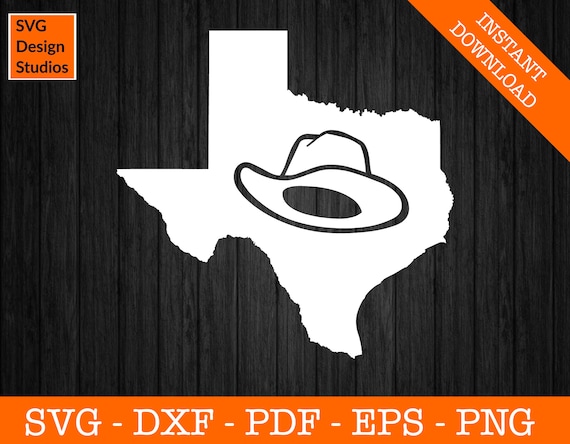 Texas Svg Texas Cowboy Hat Svg Texas State Map Svg Texan | Etsy
