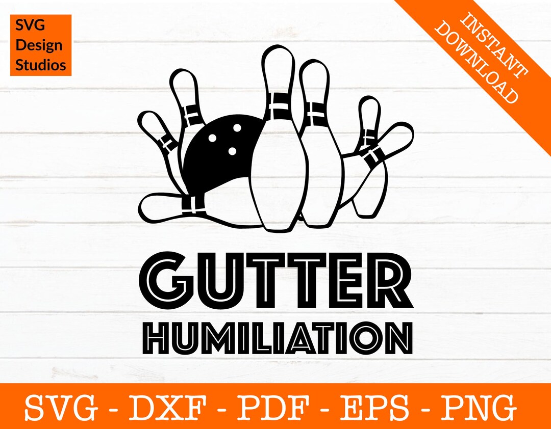 Bowling Svg, Bowling Ball, Gutter Humiliation Svg, Silhouette SVG Cut File PNG DXF Cricut Vector