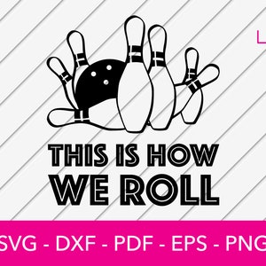 以下が含まれることがあります： ボウリングピンとボウリングボールの白黒のグラフィックデザインで、「This is how we roll」というテキストが書かれています。