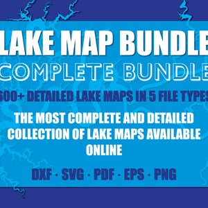 Lake SVG Bundle - 500+ Lake Maps for Cricut, Silhouette, Laser Cutting - Maps, Scenes, DXF, PNG Files, Commercial Use Included