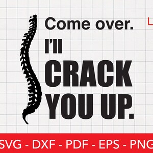 May include: Black and white graphic design featuring a spine with the text "Come over. I'll crack you up."