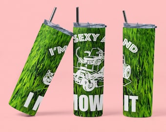 20 Oz Skinny Tumbler Zero Turn Mower I'm Sexy and I Mow it Wrap Tapered and Straight Template Instant Digital Download Sublimation Graphics