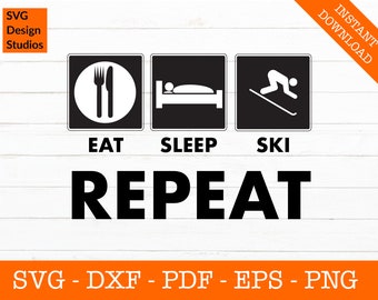 Eat Sleep Ski Repeat Svg, Skiing Svg, Ski Svg, Skier Svg, Silhouette Shadow SVG Cut File - PNG - DXF - Cricut - Shape Vector Clipart