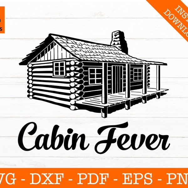 Cabin Fever Svg, Cabin Svg, Log Cabin Svg, Vacation Svg, Mountains Svg, Silhouette SVG Cut File - PNG - DXF - Cricut - Shape Vector Clipart