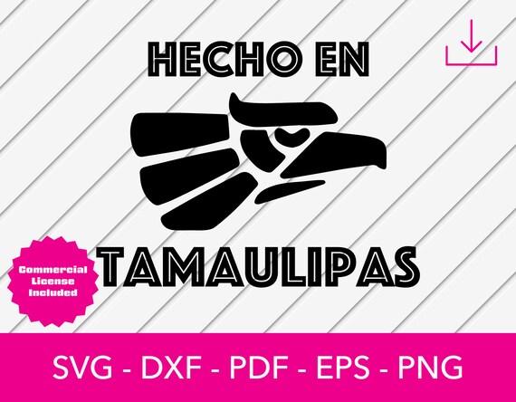 Hecho en Tamaulipas Svg, Mexico Flag Svg, Mexican svg, Mexico Svg, Mexico Flag Clipart - Cut File - PNG - DXF - Cricut - Vector - Design