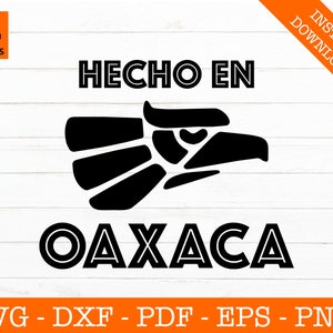 Hecho en Oaxaca Svg, Mexico Flag Svg, Mexican svg, Mexico Svg, Mexico Flag Clipart - Cut File - PNG DXF - Cricut - Vector - Design