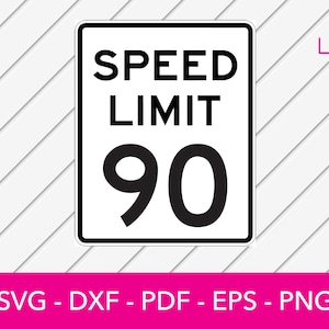 90 MPH snelheidslimiet teken Svg, 90 jaar oude verjaardag Svg, silhouet SVG Cut File - png - dxf - eps - Cricut - Decal Shape Vector Clipart