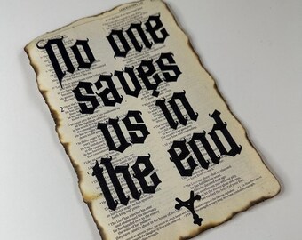 Vintage Bible Gothic Art Pages | "No one saves us in the end"