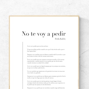 No te voy a pedir de Frida Kahlo - Poster stampabile di poesia spagnola, Download istantaneo, Decorazioni per la casa, Arte murale digitale, Stampa moderna