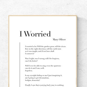 I Worried by Mary Oliver - Poetry Printable Poster, Instant Download, Home Decor, Digital Wall Art, Modern Print, Poster Design
