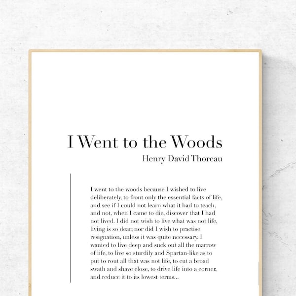 I Went To The Woods di Henry David Thoreau - Stampa artistica con citazione, Arte della parete con discorso, Stampa fisica di poesia, Decorazione domestica moderna, Nessuna cornice inclusa