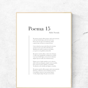 Poème 15 de Pablo Neruda - impression d'art de poésie espagnole, impression physique de poème - Me Gustas Cuando Callas Porque Estás Como Ausente