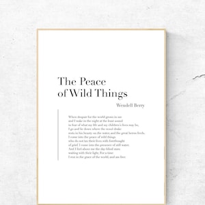 The Peace of Wild Things von Wendell Berry - Zitat Kunstdruck, Speech Wandkunst, Gedicht Physischer Druck, modernes Wohndekor, ohne Rahmen