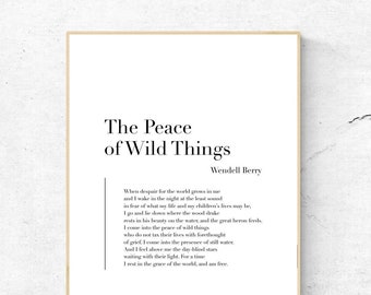 The Peace of Wild Things by Wendell Berry - Quote Art Print, Speech Wall Art, Poem Physical Print, Modern Home Decor, No Frame Included