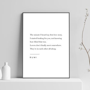 Rumi Quote Print - My First Love Story - Póster original imprimible, descarga instantánea, decoración significativa para el hogar, arte mural, impresión moderna