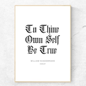William Shakespeare Quote - To Thine Own Self Be True - Hamlet Quote Printable Poster, Instant Download, Book Home Decor, Digital Wall Art