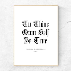 William Shakespeare Quote - To Thine Own Self Be True - Hamlet Quote Art Print, Literature Wall Art, Book Physical Print, No Frame Included