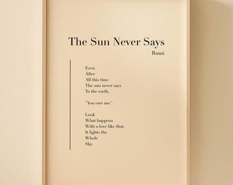 The Sun Never Says by Rumi - Poetry Art Print, Literature Wall Art, Poem Physical Print, Modern Home Decor, No Frame Included