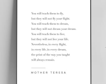 Mother Teresa Quote Print - You will tech them to fly - Printable Original Poster, Instant Download, Home Decor, Wall Art, Modern Print