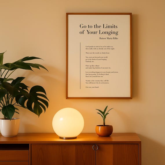 Go to the Limits of Your Longing by Rainer Maria Rilke - Poetry Printable Poster, Instant Download, Home Decor, Digital Wall Art