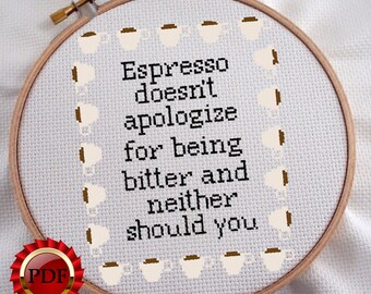 Snarky / Subversives Kreuzstichmuster - Espresso entschuldigt sich nicht