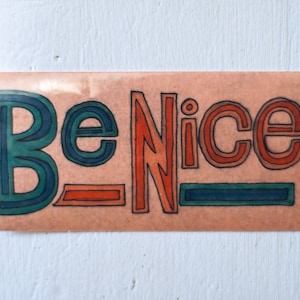 Be Nice Sticker